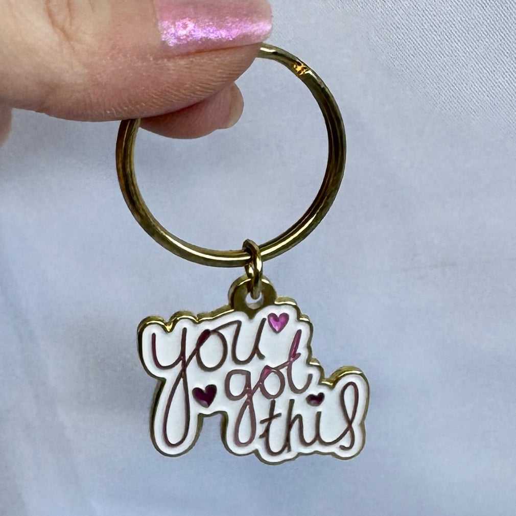 You Got This enamel Keyring